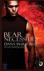 Bear Necessities (Halle Shifters #1) By Dana Marie Bell Cover Image