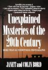 Unexplained Mysteries of the 20th Century By Janet Bord, Colin Bord Cover Image