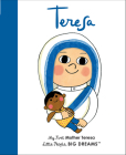 Mother Teresa: My First Mother Teresa (Little People, BIG DREAMS) By Maria Isabel Sanchez Vegara, Natascha Rosenberg (Illustrator) Cover Image
