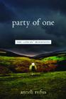 Party of One: The Loners' Manifesto By Anneli Rufus Cover Image