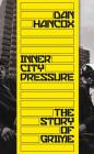 Inner City Pressure: The Story of Grime Cover Image