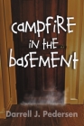 Campfire in the Basement By Darrell J. Pedersen Cover Image