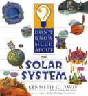 Don't Know Much About the Solar System By Kenneth C. Davis, Pedro Martin (Illustrator) Cover Image