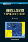 A Practical Guide for Studying Chua's Circuits By Recai Kilic Cover Image