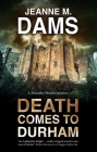 Death Comes to Durham (Dorothy Martin Mystery #23) By Jeanne M. Dams Cover Image