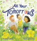 All Your Tomorrows By Harriet Evans, Heidi Griffiths (Illustrator) Cover Image