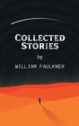Collected Stories By Faulkner William Cover Image