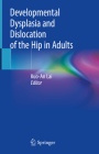 Developmental Dysplasia and Dislocation of the Hip in Adults Cover Image