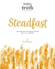 Steadfast: An Inductive Bible Study on 1 and 2 Peter (Feasting on Truth) By Erin H. Warren Cover Image