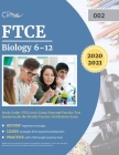 FTCE Biology 6-12 Study Guide: FTCE (002) Exam Prep and Practice Test Questions for the Florida Teacher Certification Exam Cover Image