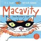 Macavity: The Mystery Cat (Old Possum Picture Books) By T. S. Eliot, Arthur Robins (Illustrator) Cover Image