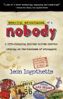Amazing Adventures of a Nobody: A Life Changing Journey Across America Relying on the Kindness of Strangers By Leon Logothetis Cover Image