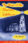 The Ghost of the Charlotte Lighthouse By Sally Valentine Cover Image