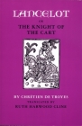 Lancelot; Or, the Knight of the Cart By Chrétien de Troyes, Ruth Harwood Cline (Translator) Cover Image