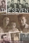 Seven, a Family Holocaust Story By Ellen Friedman Cover Image