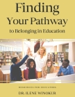 Finding Your Pathway to Belonging in Education By Ilene Winokur Cover Image