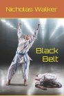 Black Belt By Nicholas Walker Cover Image