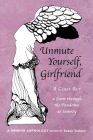 Unmute Yourself, Girlfriend: A Class Act - a Zoom through the Pandemic at Seventy By Susan Dukow (Editor) Cover Image