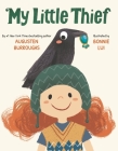 My Little Thief By Augusten Burroughs, Bonnie Lui (Illustrator) Cover Image