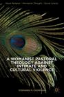 A Womanist Pastoral Theology Against Intimate and Cultural Violence (Black Religion/Womanist Thought/Social Justice) Cover Image