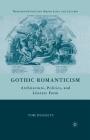 Gothic Romanticism: Architecture, Politics, and Literary Form (Nineteenth-Century Major Lives and Letters) By T. Duggett Cover Image