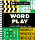 Brain Games - Word Play: Wordle Strategies Plus More Than 100 Puzzles to Boost Your Word Power Cover Image
