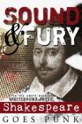 Sound & Fury: Shakespeare Goes Punk By Carol Gyzander, S. a. Cosby, Warren C. Bennett Cover Image