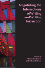 Negotiating the Intersections of Writing and Writing Instruction: Proceedings from the 2019 Conference of the European Association for the Teaching of Academic Writing Cover Image