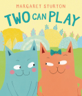 Two Can Play By Margaret Sturton, Margaret Sturton (Illustrator) Cover Image