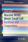Massive Mimo Meets Small Cell: Backhaul and Cooperation (Springerbriefs in Electrical and Computer Engineering) Cover Image