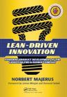 Lean-Driven Innovation: Powering Product Development at the Goodyear Tire & Rubber Company By Norbert Majerus Cover Image