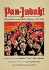 Pan-Judah!: Political Cartoons of Der Stürmer, 1925-1945 By Robert Penman, Thomas Dalton (Editor) Cover Image