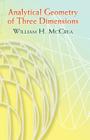 Analytical Geometry of Three Dimensions By William H. McCrea Cover Image