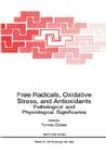 Free Radicals, Oxidative Stress, and Antioxidants (NATO Science Series A: #296) By Tomris Özben (Editor) Cover Image