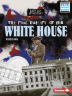 The Real History of the White House By Cicely Lewis Cover Image
