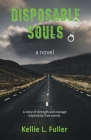 Disposable Souls By Kellie L. Fuller Cover Image