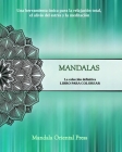 Mandalas - La colección definitiva Libro de colorear para niños y adultos Más de 45 diseños increíbles: Horas de relajación, alivio del estrés y distr By Mandala Oriental Press Cover Image
