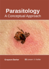 Parasitology: A Conceptual Approach By Grayson Barker (Editor) Cover Image