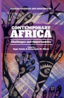 Contemporary Africa: Challenges and Opportunities (African Histories and Modernities) By T. Falola (Editor), E. Mbah (Editor) Cover Image