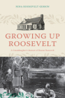 Growing Up Roosevelt: A Granddaughter's Memoir of Eleanor Roosevelt (Excelsior Editions) By Nina Roosevelt Gibson Cover Image