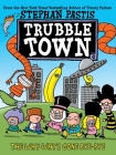 The Why-Why's Gone Bye-Bye (Trubble Town #2) By Stephan Pastis, Stephan Pastis (Illustrator) Cover Image