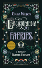 Emily Wilde's Encyclopaedia of Faeries: Book One of the Emily Wilde Series By Heather Fawcett Cover Image