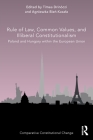 Rule of Law, Common Values, and Illiberal Constitutionalism: Poland and Hungary Within the European Union (Comparative Constitutional Change) Cover Image