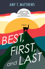 Best, First, and Last By Amy T. Matthews Cover Image