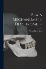 Brain Mechanisms in Diachrome. -- Cover Image