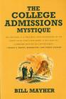 The College Admissions Mystique Cover Image