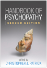 Handbook of Psychopathy By Christopher J. Patrick, PhD (Editor) Cover Image