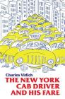 New York Cab Driver and His Fare By Charles Vidich Cover Image