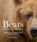 Bears of North America: Black Bears, Brown Bears, and Polar Bears By Stan Tekiela Cover Image