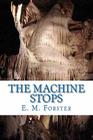 The Machine Stops By E. M. Forster Cover Image